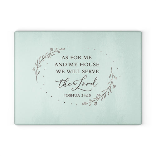 As For Me and My House Glass Cutting Board – Joshua 24:15 Christian Kitchen Decor | Faith-Based Glass Serving Board