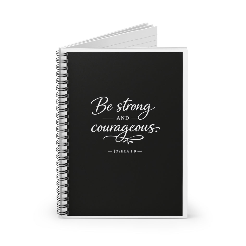 Be Strong and Courageous Spiral Notebook – Joshua 1:9 Christian Journal