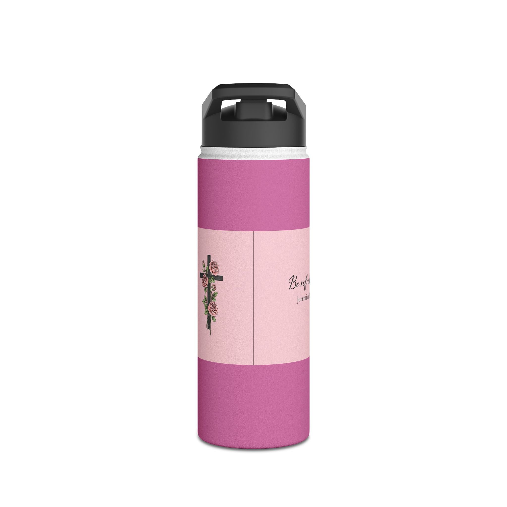 Be Refreshed Pink Water Bottle – Jeremiah 31:25 | Christian Inspirational Drinkware | Faith-Based Gift
