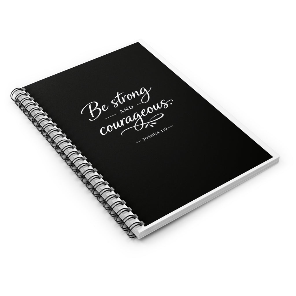 Be Strong and Courageous Spiral Notebook – Joshua 1:9 Christian Journal