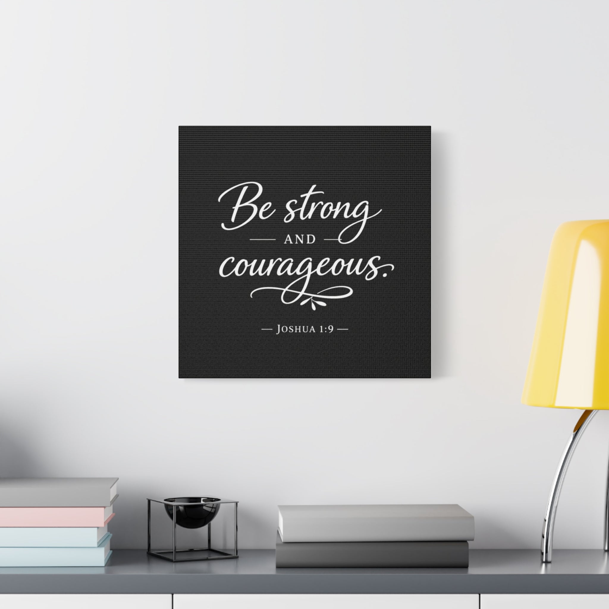 Be Strong and Courageous Canvas Wall Art – Joshua 1:9 Christian Home Decor