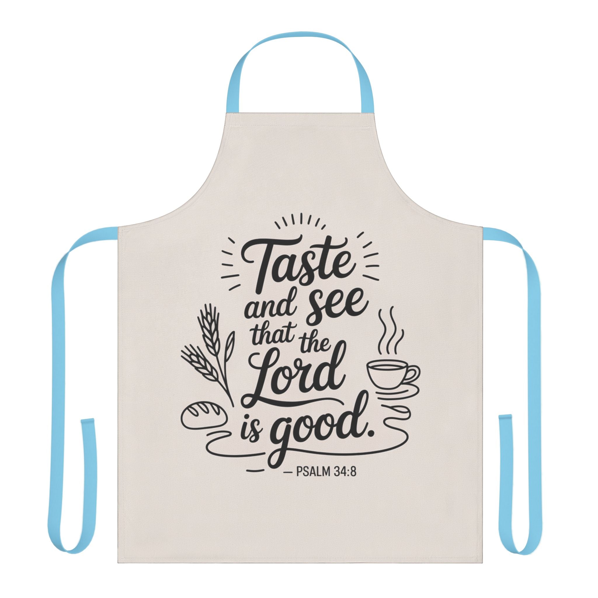 Cooking Apron - "Taste and See that the Lord is Good" Psalm 34:8