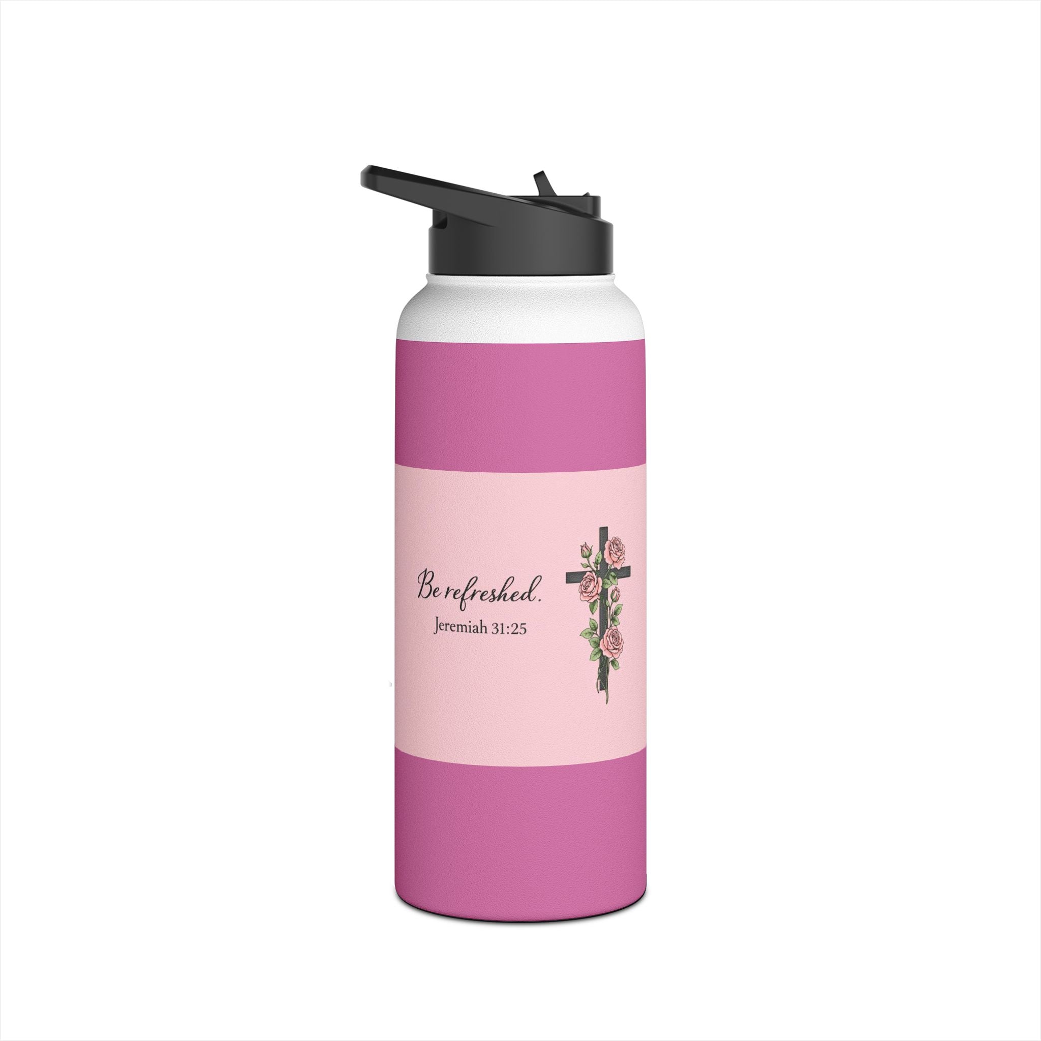 Be Refreshed Pink Water Bottle – Jeremiah 31:25 | Christian Inspirational Drinkware | Faith-Based Gift