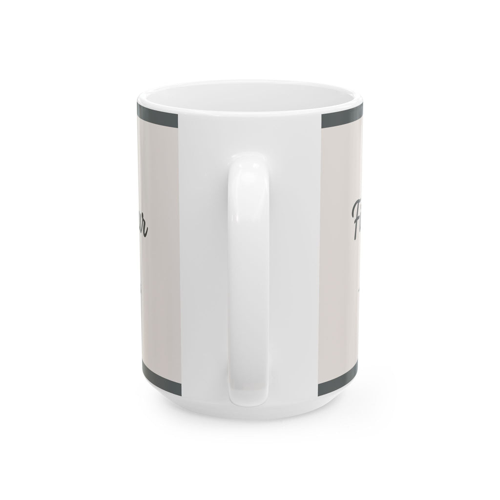 "Fill Your Cup" -PSALM 23:5  Coffee Mug (11oz & 15oz)