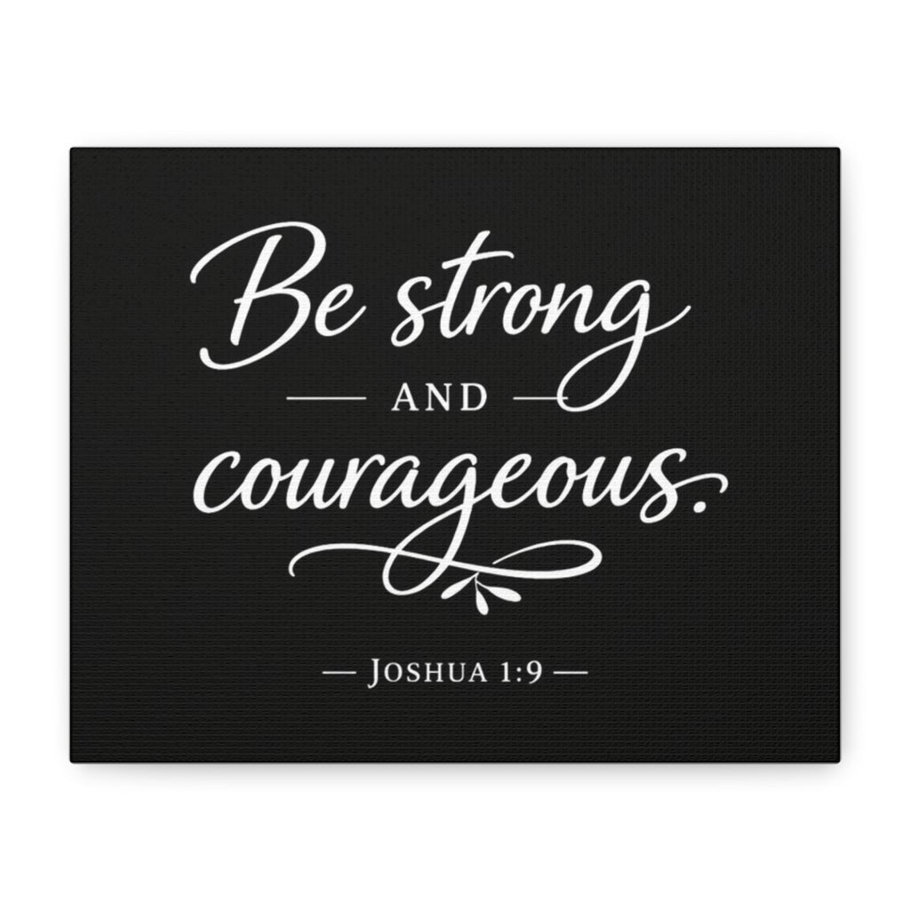 Be Strong and Courageous Canvas Wall Art – Joshua 1:9 Christian Home Decor