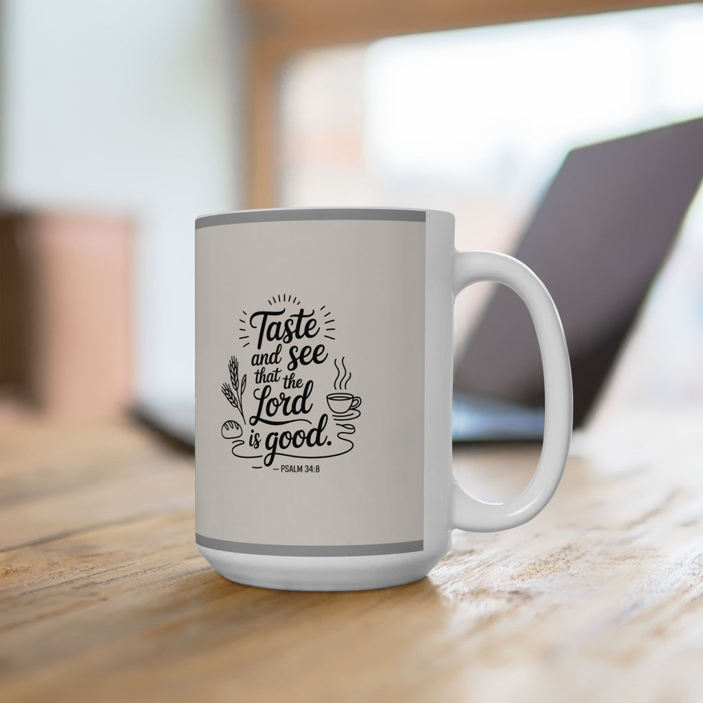"Taste and see that the lord is good" Psalm 34:8 Floral Ceramic Mug (11oz/15oz)