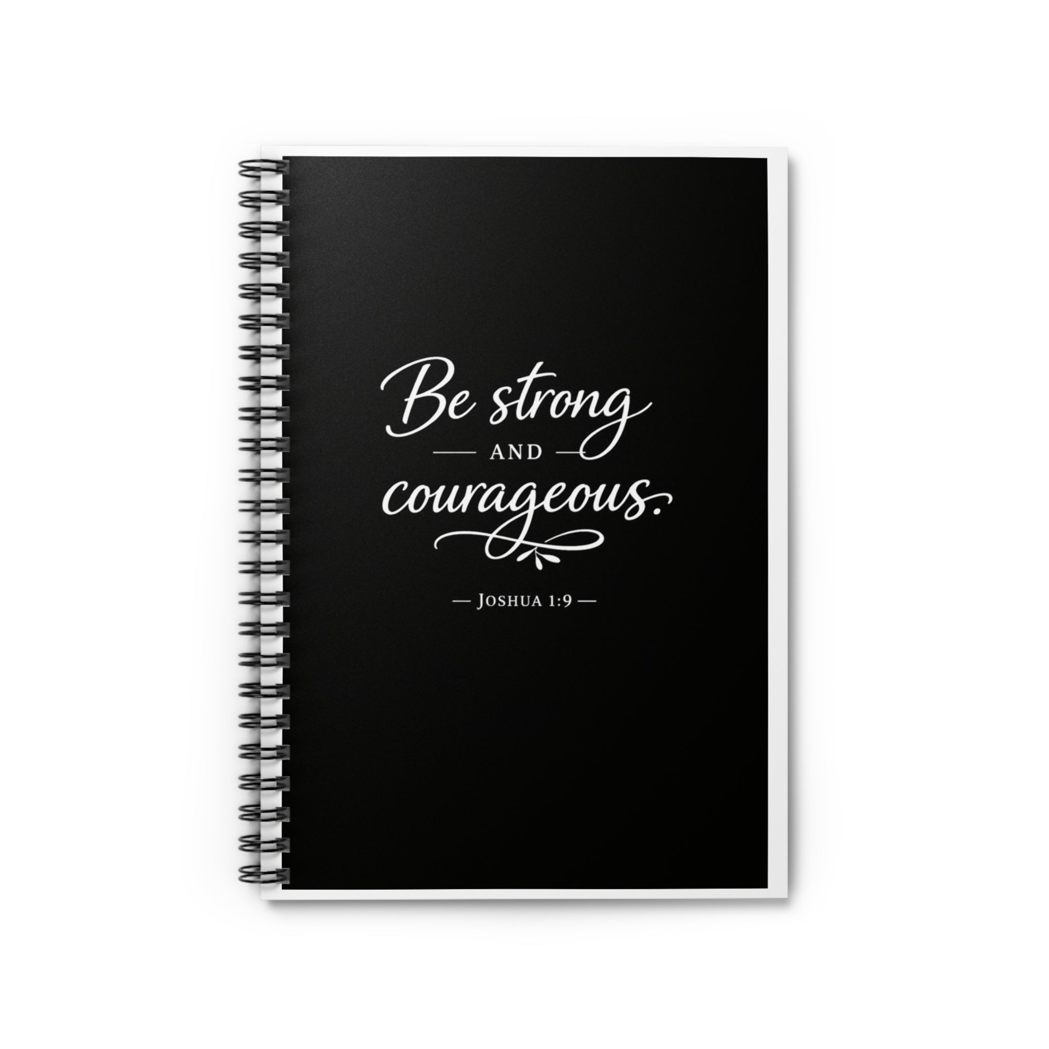 Be Strong and Courageous Spiral Notebook – Joshua 1:9 Christian Journal